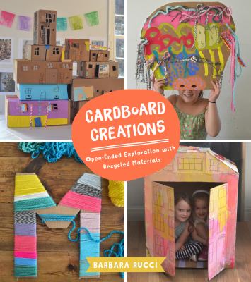 Cardboard Creations : Open-Ended Exploration with Recycled Materials