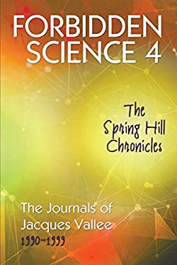 Forbidden Science 4 : The Spring Hill Chronicles
