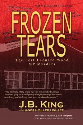 Frozen Tears : The Fort Leonard Wood MP Murders