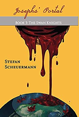 Joseph's Portal : Book 3 of the Swan Knights Trilogy