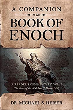 A Companion to the Book of Enoch : A Reader's Commentary, Vol I: the Book of the Watchers (1 Enoch 1-36)