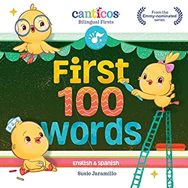 Canticos First 100 Words : Bilingual Firsts