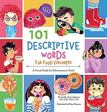 101 Descriptive Words for Food Explorers : A Visual Guide for Adventures in Food
