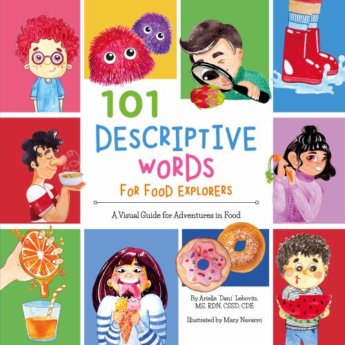 101 Descriptive Words for Food Explorers : A Visual Guide for Adventures in Food