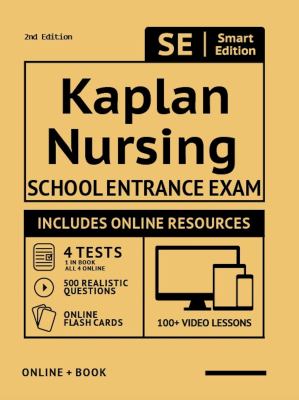 Kaplan Nursing School Entrance Exam Full Study Guide 2nd Edition : Study Manual with 100 Video Lessons, 4 Full Length Practice Tests Book + Online, 50