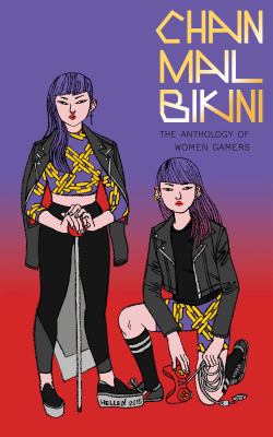 Chainmail Bikini : The Anthology of Women Gamers