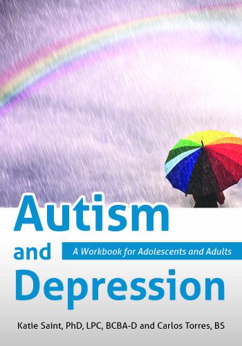 Autism and Depression : A Workbook for Adolescents and Adults