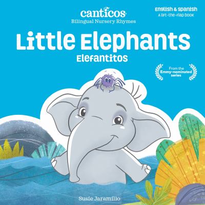 Canticos Little Elephants / Elefantitos : Bilingual Nursery Rhymes