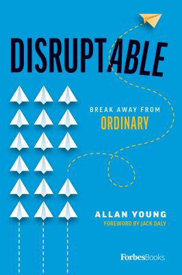 Disruptable : Break Away from Ordinary