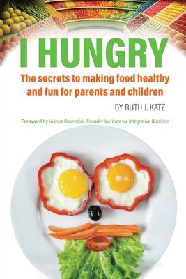I Hungry : Healthier children through nutrition and behavioral transformation