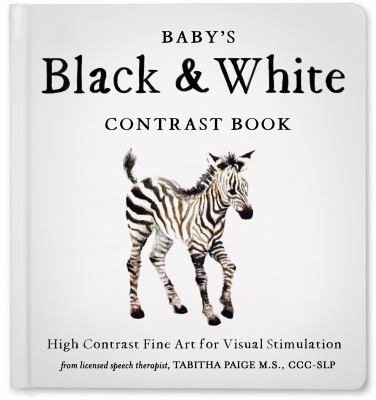 Baby's Black and White Contrast Book : High-Contrast Art for Visual Stimulation at Tummy Time
