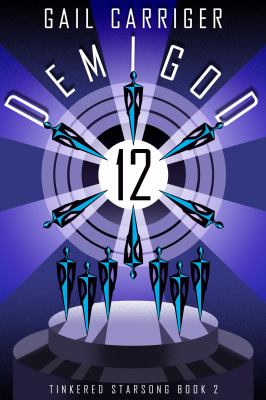 Demigod 12 : Tinkered Starsong