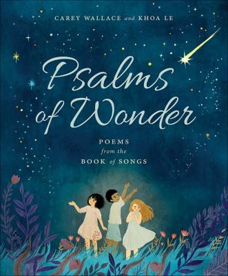 Psalms of Wonder : Poems from the Beloved Book of Songs