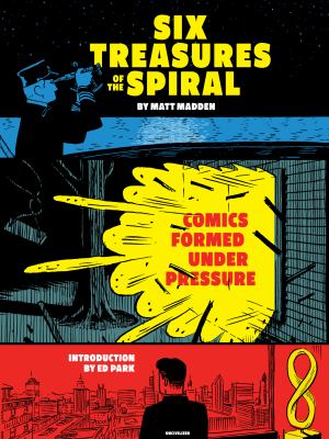 Six Treasures of the Spiral : Comics Formed under Pressure