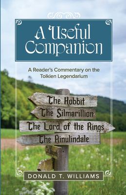 A Useful Companion : A Reader's Commentary on the Tolkien Legendarium