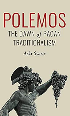 Polemos : The Dawn of Pagan Traditionalism