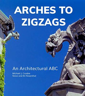 Arches to Zigzags : An Architectural ABC