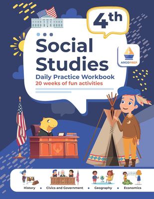 4th Grade Social Studies : Daily Practice Workbook 20 Weeks of Fun Activities History Civic and Government Geography Economics + Video Explanations fo