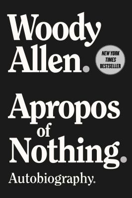 Apropos of Nothing : Autobiography
