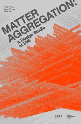 Matter Aggregation : A Design Studio at UVA