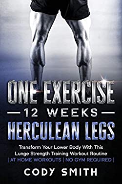 One Exercise, 12 Weeks, Herculean Legs : Transform Your Lower Body with This Lunge Strength Training Workout Routine at Home Workouts No Gym Required