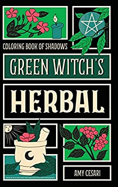 Coloring Book of Shadows : Green Witch's Herbal