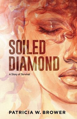 Soiled Diamond : A Story of Survival