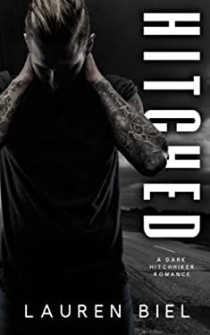 Hitched : A Dark Hitchhiker Romance