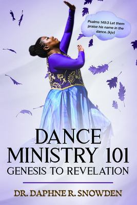 Dance Ministry 101 : Genesis to Revelation