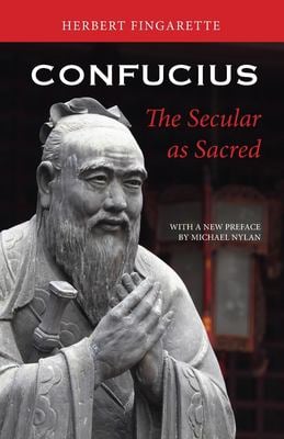 Confucius : The Secular As Sacred