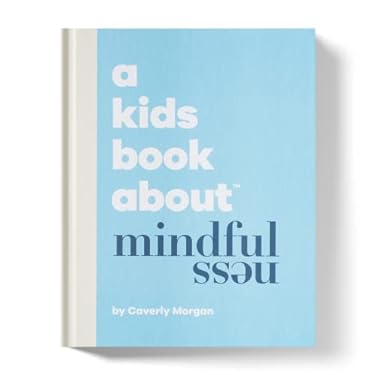 A Kids Book about Mindfulness : Kids Are Ready