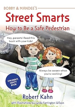 Bobby and Mandee's Street Smarts : How to Be a Safe Pedestrian