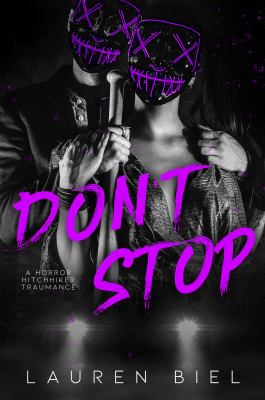 Don't Stop : a horror hitchhiker traumance novella