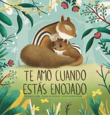 Te Amo Cuando Estás Enojado (I Love You When You're Angry) (Spanish Edition)