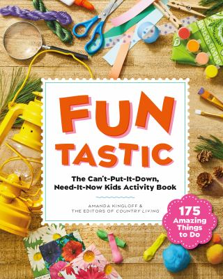 Funtastic : The Can't-Put-It-Down, Need-it-Now Kids Activity Book