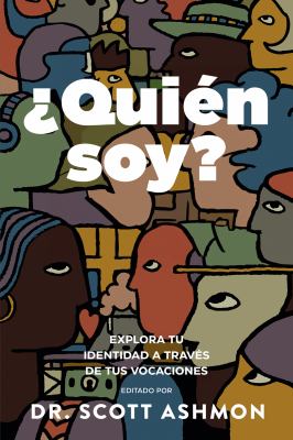¿Quién Soy? : Explora Tu Identidad a Través de Tus Vocaciones