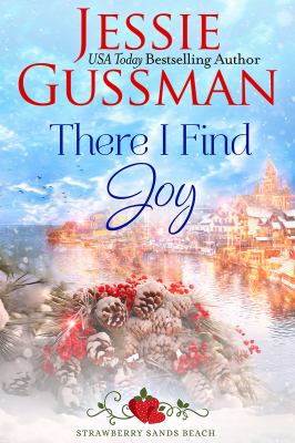 There I Find Joy (Strawberry Sands Beach Romance Book 4) (Strawberry Sands Beach Sweet Romance)