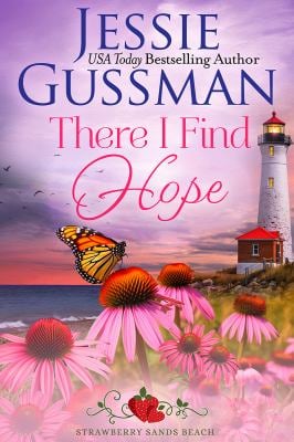 There I Find Hope (Strawberry Sands Beach Romance Book 6) (Strawberry Sands Beach Sweet Romance)