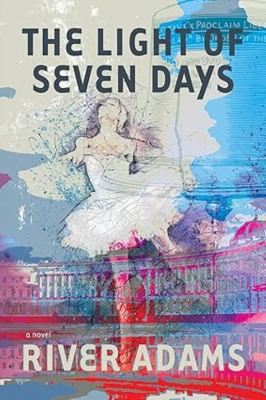 The Light of Seven Days : A Novel