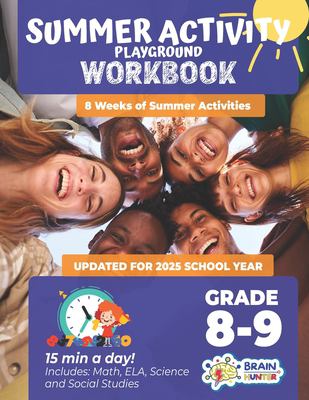 Summer Activity Playground Grade 8-9 : 8 Weeks of Summer Activities - Math, ELA, Science, Reading and Social Studies