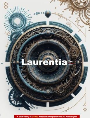 Laurentia : A Dictionary of 21000 Asteroid Interpretations for Astrologers