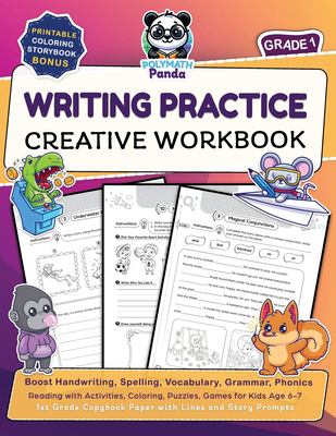 Writing Practice Creative Workbook for Grade 1 : Boost Handwriting, Spelling, Vocabulary, Grammar, Phonics, & Reading with Activities, Coloring, Puzzl