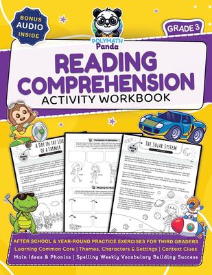 3rd Grade Reading Comprehension Activity Workbook : Learning Common Core Themes, Characters & Settings Context Clues, Main Ideas & Phonics Spelling We