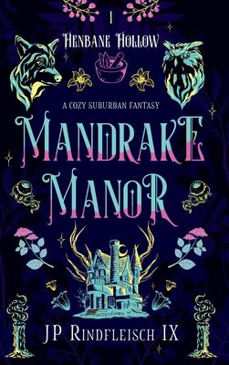 Mandrake Manor : A Cozy Suburban Fantasy