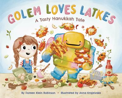 Golem Loves Latkes : A Tasty Hanukkah Tale