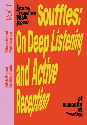 Souffles: on Deep Listening and Active Reception : Educational Publication Vol. 1