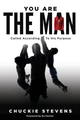 You Are the Man : Called According to His Purpose