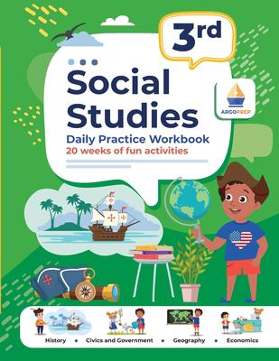 3rd Grade Social Studies : Daily Practice Workbook 20 Weeks of Fun Activities History Civic and Government Geography Economics + Video Explanations Ea