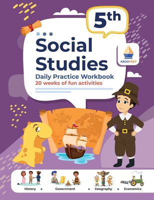 5th Grade Social Studies : Daily Practice Workbook 20 Weeks of Fun Activities History Government Geography Economics + Video Explanations for Each Que