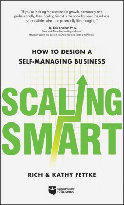 Scaling Smart : How to Design a Self-Managing Business